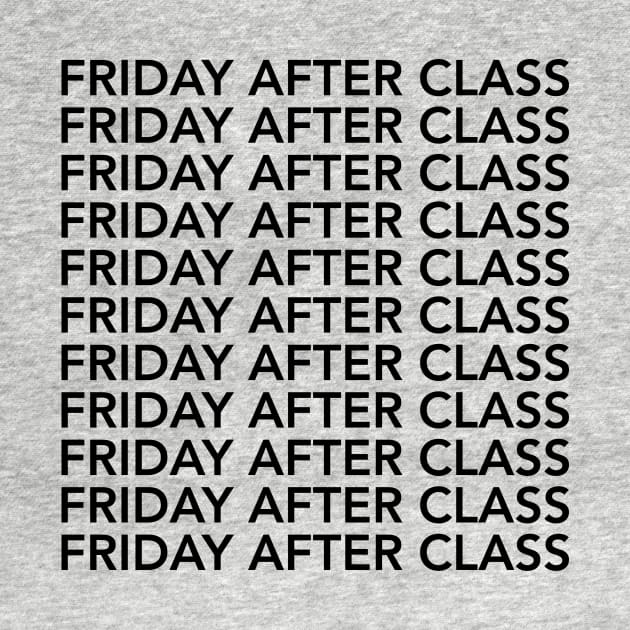 Friday After Class Repeated by jackontheweekends